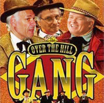 OVER THE HILL GANG
